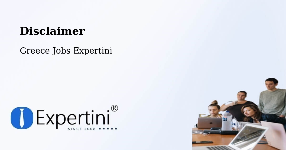Disclaimer – Itháki - Greece Jobs Expertini