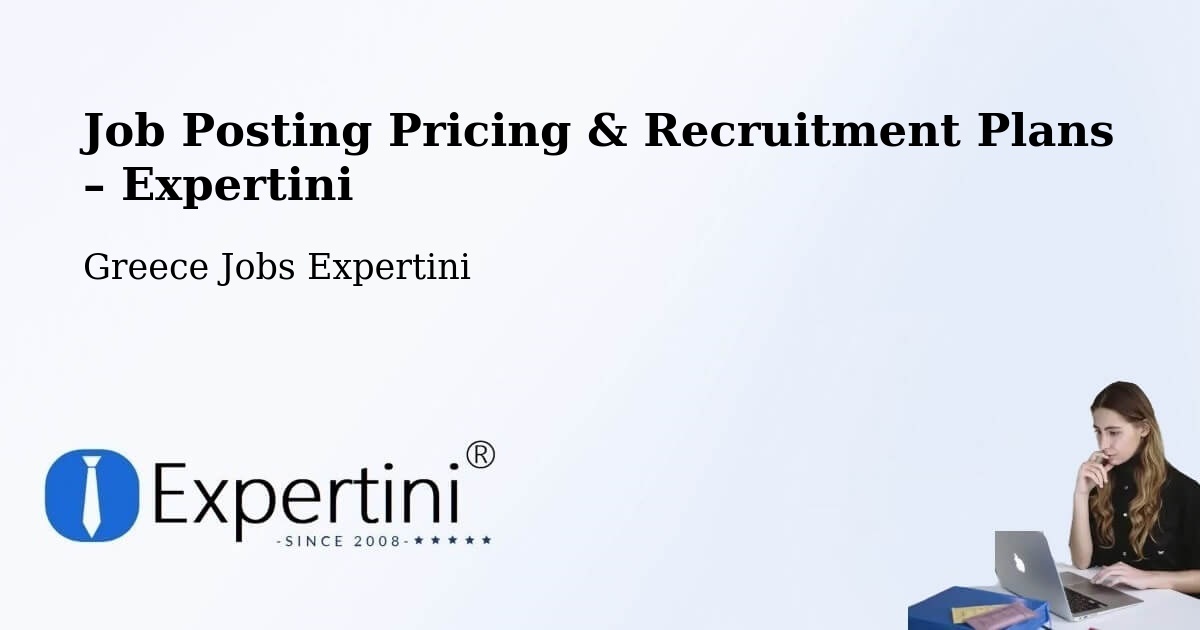 Job Posting Pricing & Recruitment Plans – Itháki - Itháki, Greece Jobs Expertini